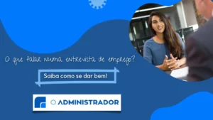O que falar numa entrevista de emprego? Saiba como se dar bem!