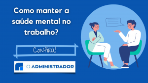 Saúde mental no trabalho: como manter?