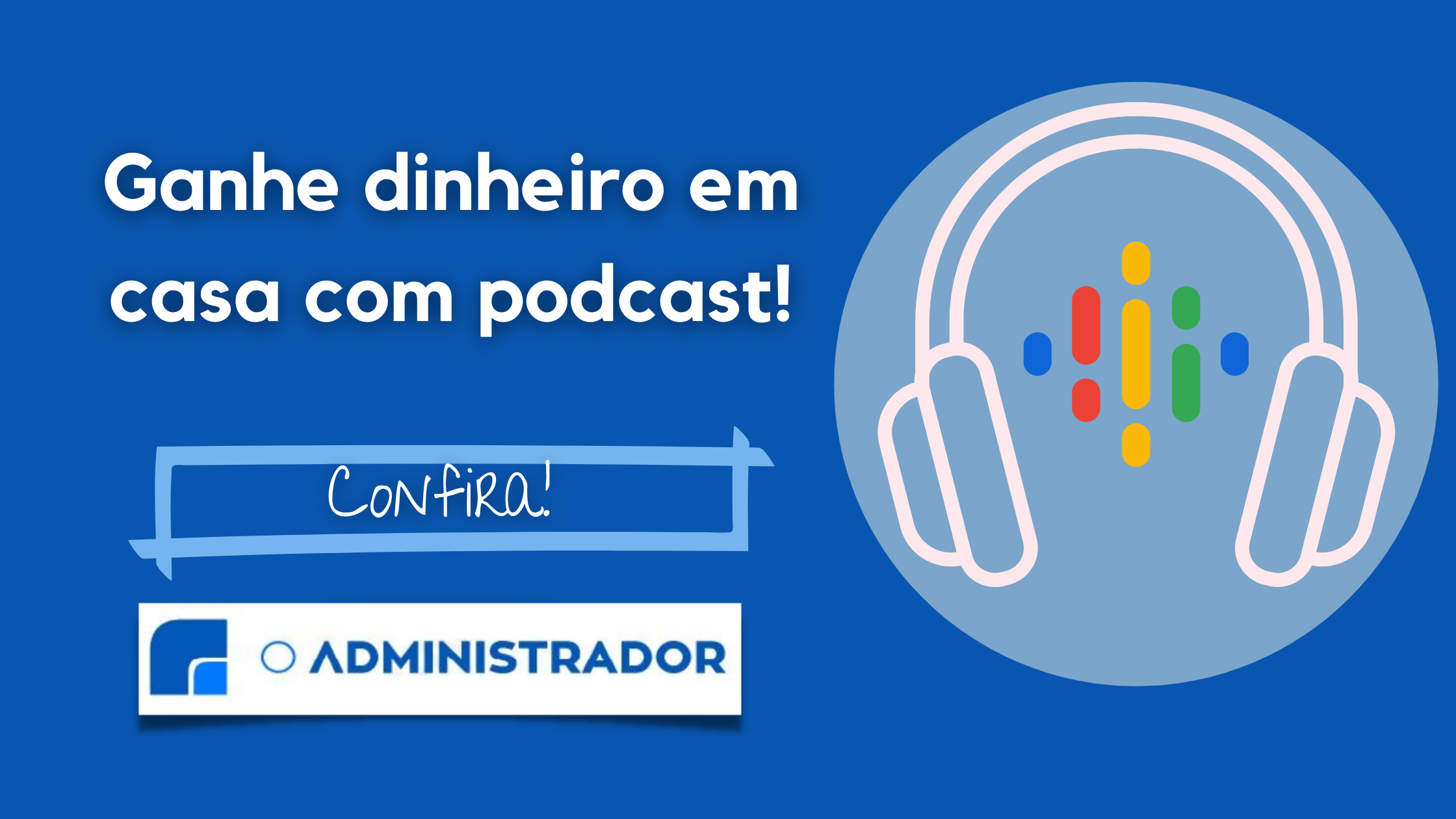 Ganhe dinheiro em casa com podcast!