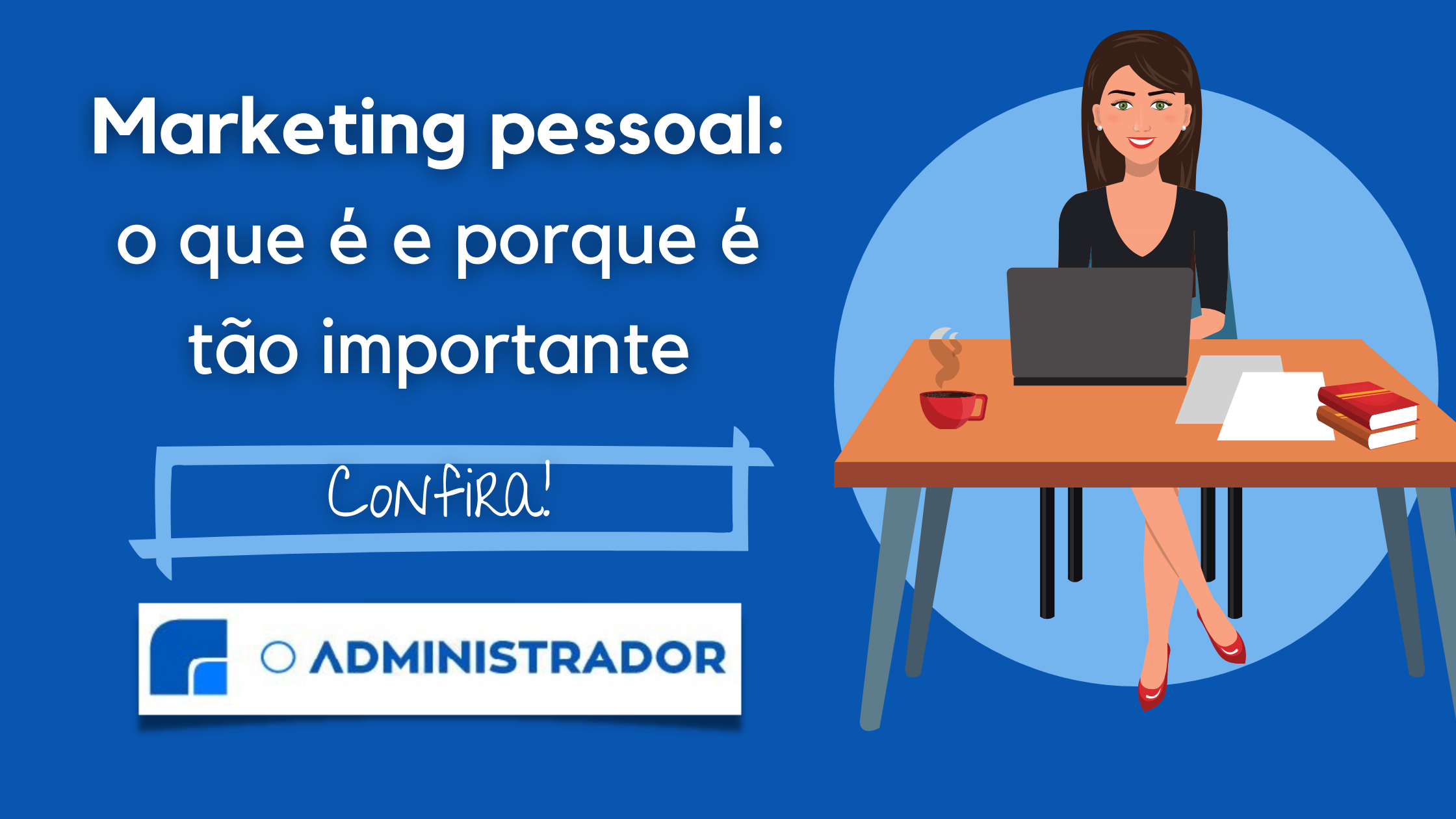 Marketing pessoal o que é e porque é tão importante