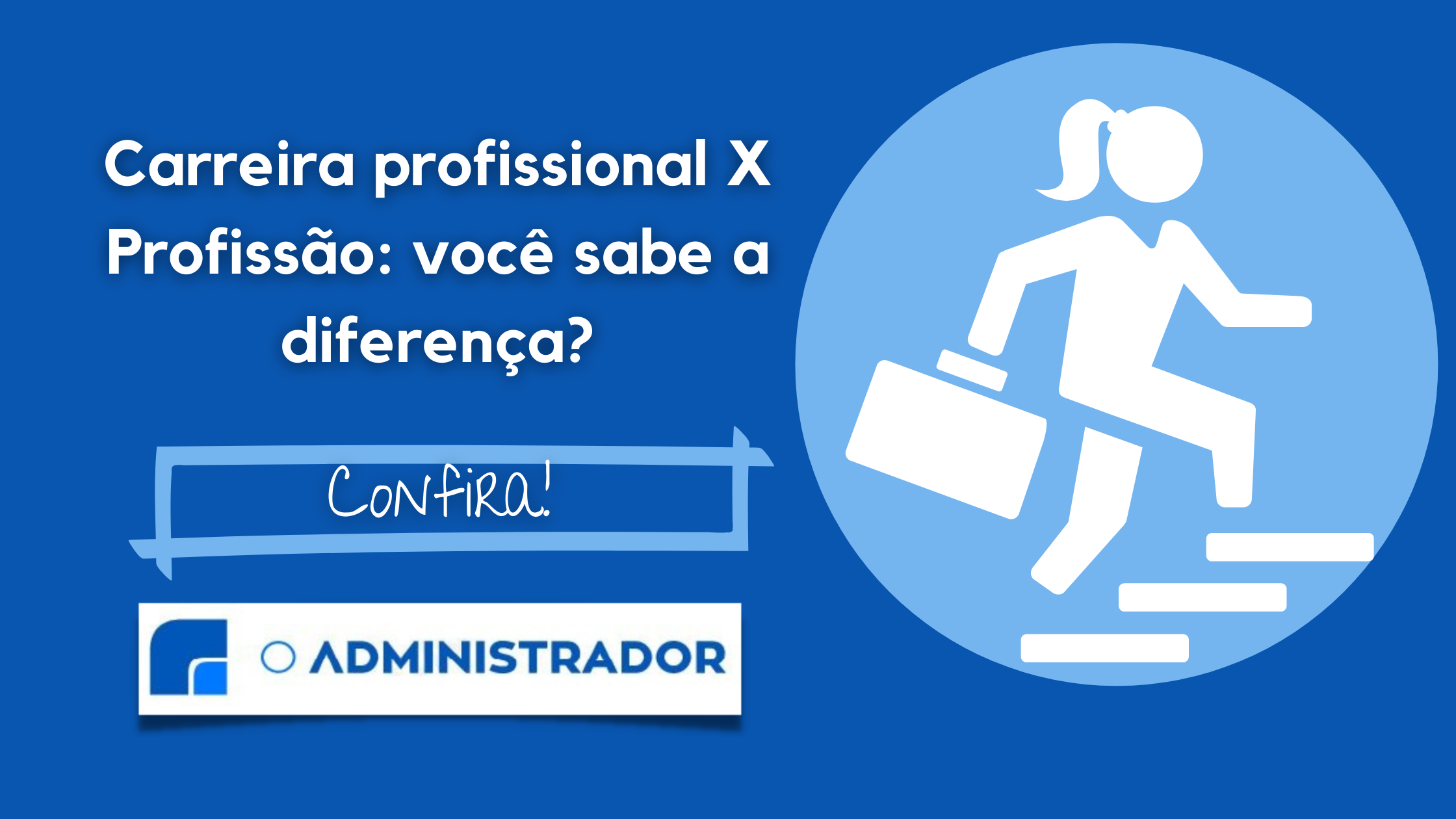 Carreira profissional X Profissão: você sabe a diferença?