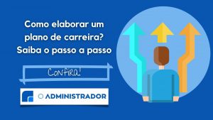 Como elaborar um plano de carreira? Saiba o passo a passo