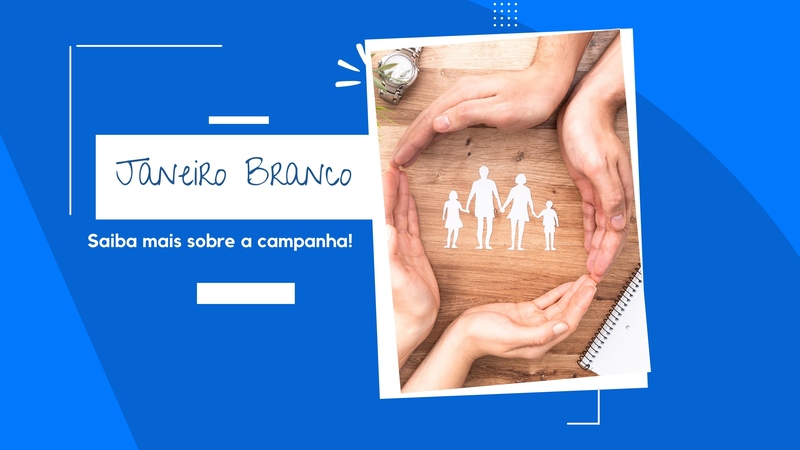 Janeiro Branco: saiba mais sobre a campanha