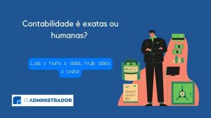 Contabilidade é exata ou humanas? Saiba tudo sobre o curso