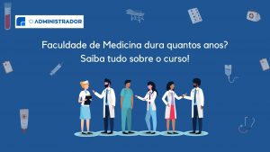 Faculdade de medicina quantos anos? Saiba tudo sobre o curso