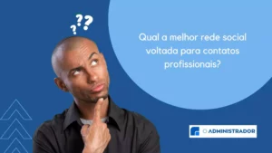 Qual a melhor rede social voltada para contatos profissionais?