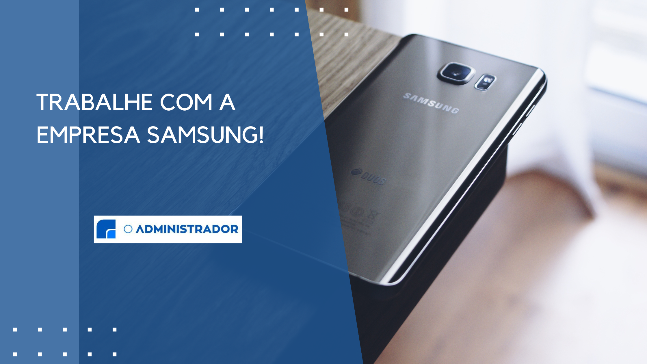 Trabalhe com a empresa Samsung!