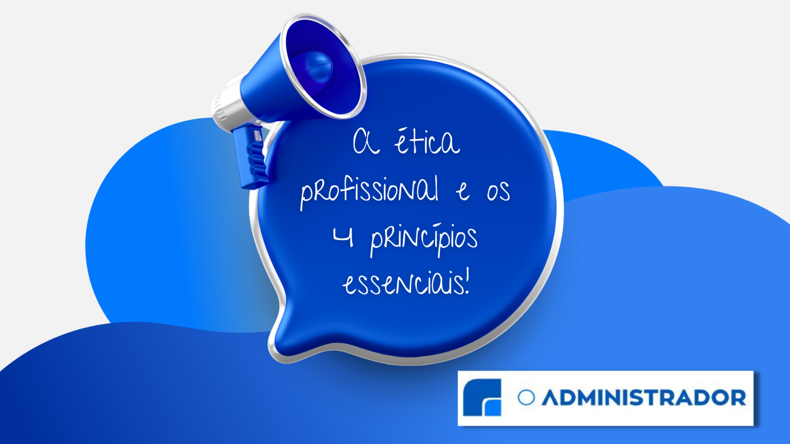 Profissional A Ética Profissional e os 4 Princípios Essenciais