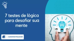 7 testes de lógica para desafiar sua mente