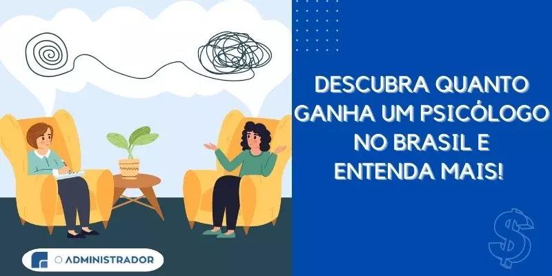 Descubra quanto ganha um psicólogo no Brasil e entenda mais!