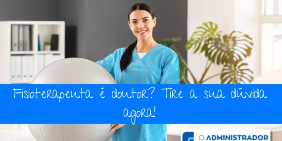 Fisioterapeuta é doutor? Tire sua dúvida agora!