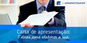 Carta de apresentação: 5 dicas para elaborar a sua