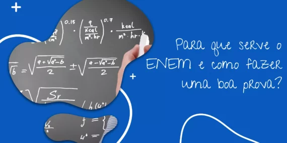 Para que serve o Enem e como fazer uma boa prova?