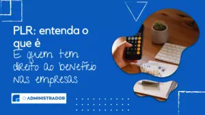 PLR: entenda o que é e quem tem direito