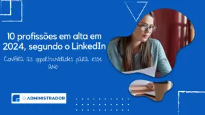 10 profissões em alta em 2024, segundo o LinkedIn