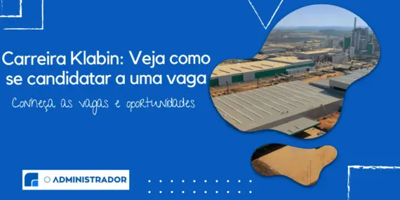 Carreira Klabin: Veja como se candidatar a uma vaga