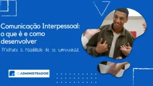 Comunicação Interpessoal: o que é e como desenvolver