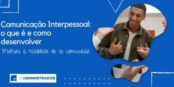 Comunicação Interpessoal: o que é e como desenvolver