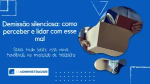 Demissão silenciosa: como perceber e lidar com esse mal
