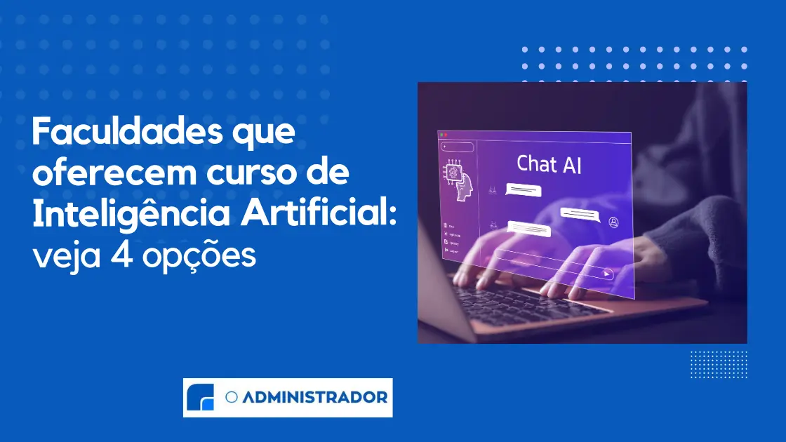 Faculdades que oferecem curso de Inteligência Artificial: veja 4 opções