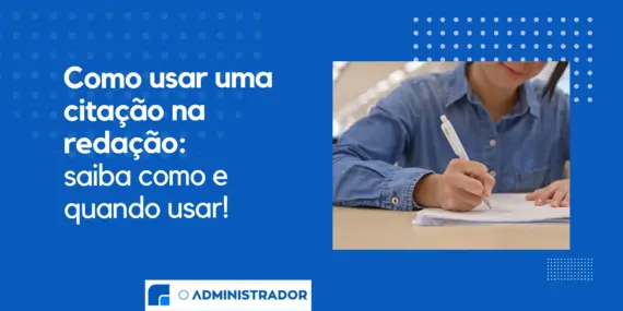 Como usar uma citação na redação: saiba como e quando usar!