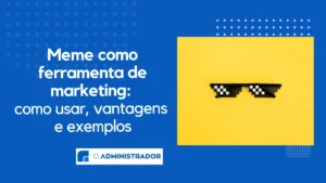 Meme como ferramenta de marketing: como usar, vantagens e exemplos