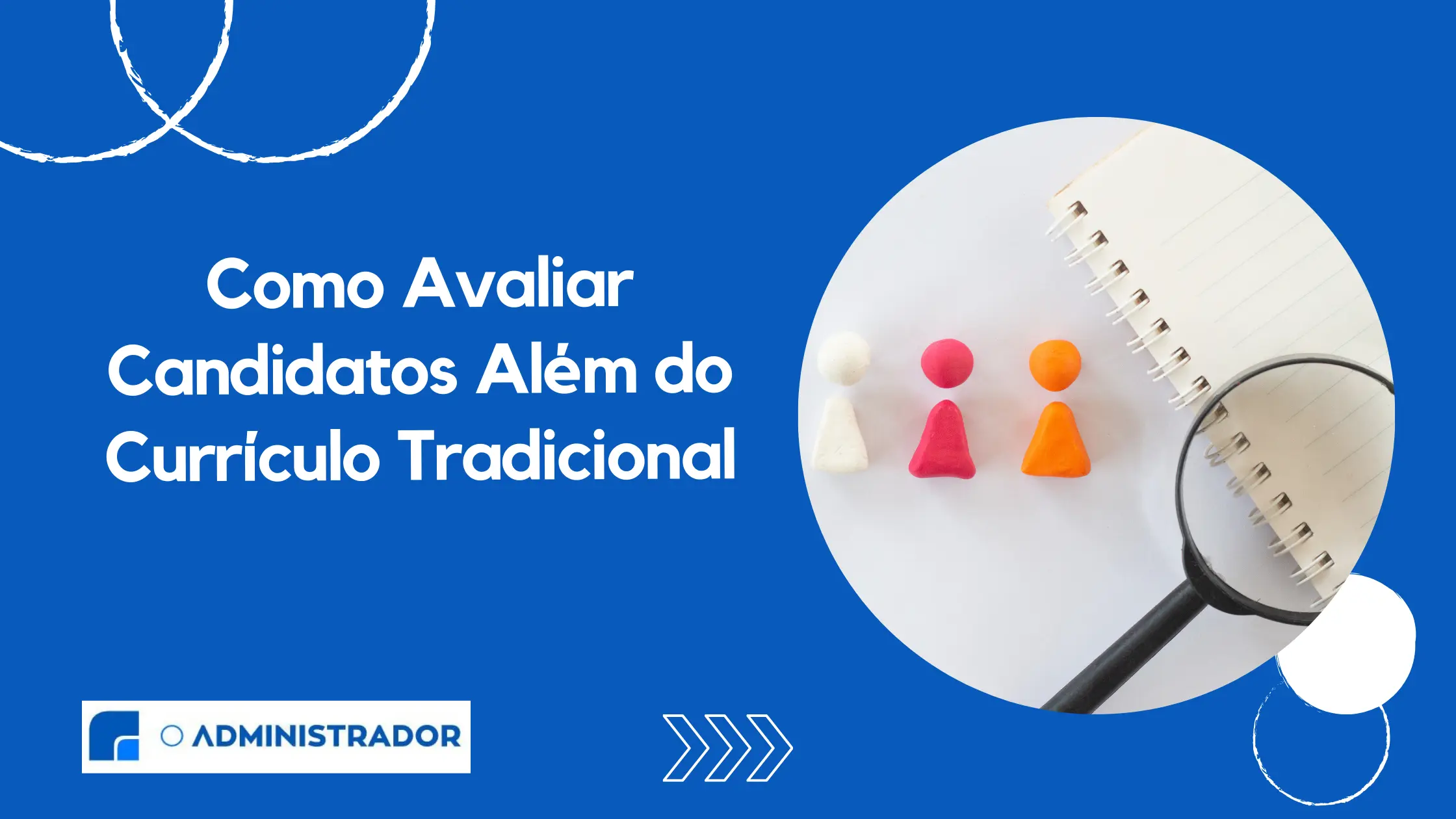 Como Avaliar Candidatos Além do Currículo Tradicional