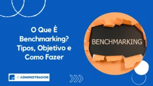 O Que É Benchmarking? Tipos, Objetivo e Como Fazer