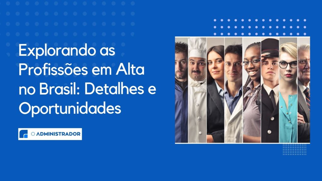 Explorando as Profissões em Alta no Brasil: Detalhes e Oportunidades ...