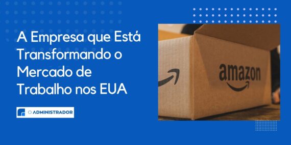A Empresa que Está Transformando o Mercado de Trabalho nos EUA