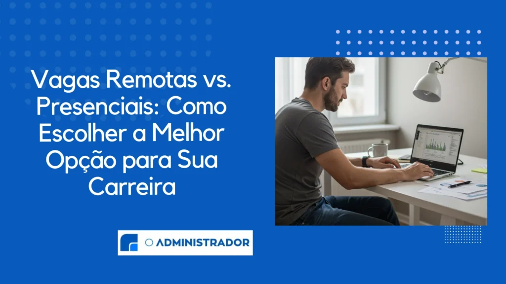 Vagas Remotas vs. Presenciais we