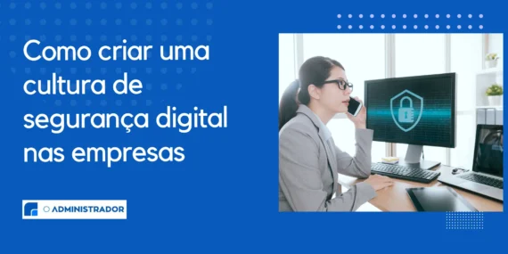 Como Criar uma Cultura de Segurança Digital nas Empresas